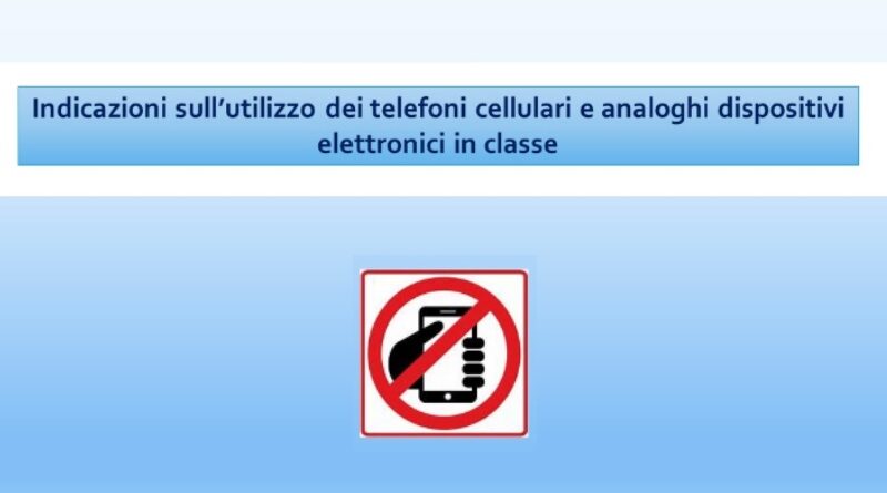 Indicazioni sull’utilizzo dei telefoni cellulari e analoghi dispositivi elettronici in classe per finalità medico sanitarie